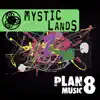 Plan 8 - Mystic Lands: A World of Fantasy & Adventure